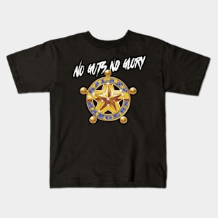 No guts no glory Kids T-Shirt